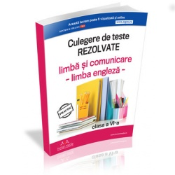 Culegerea de teste pentru Evaluarea Nationala clasa a VI-a, proba de limba si comunicare