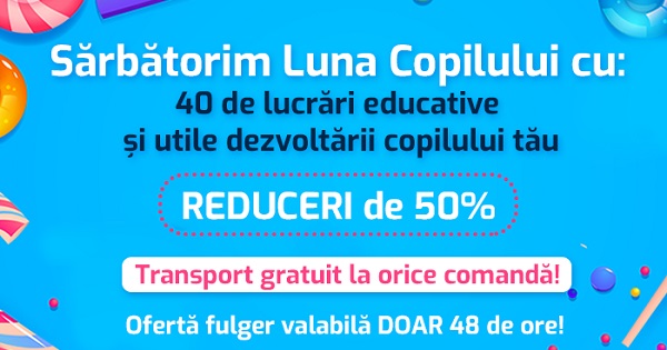 Oferta-fulger de Ziua Copilului: carti cu 50% REDUCERE si transport GRATUIT, cu bucurie pentru cei mici si cei mari