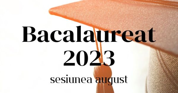 BAC 2023, sesiunea de toamna. Au fost anuntate centrele de examen din Bucuresti. Probele incep pe 16 august