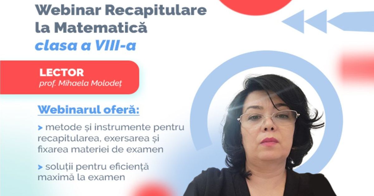 Webinar Recapitulare la Matematica - Evaluarea Nationala 2024: "Cat timp aloc Subiectului III? Cum anulez un raspuns gresit? Ce incercuiesc?"