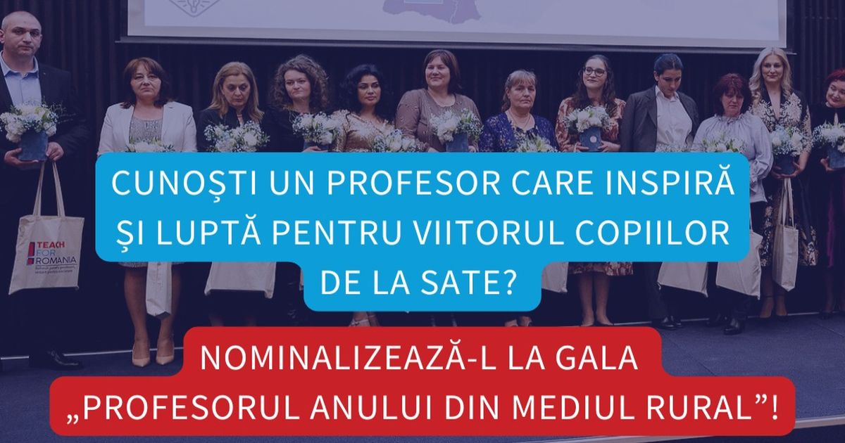 Profesorii care schimba destine: Nominalizarile la Gala "Profesorul Anului din Mediul Rural" 2025, pana pe 13 decembrie