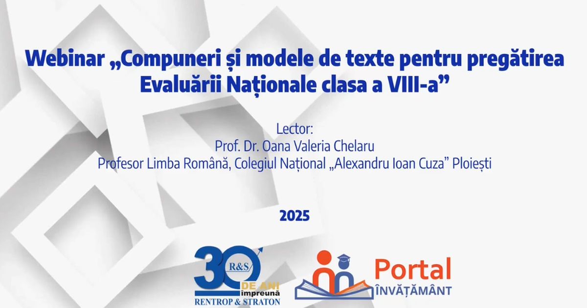 [WEBINAR] Compuneri si modele de texte pentru pregatirea Evaluarii Nationale clasa a VIII-a