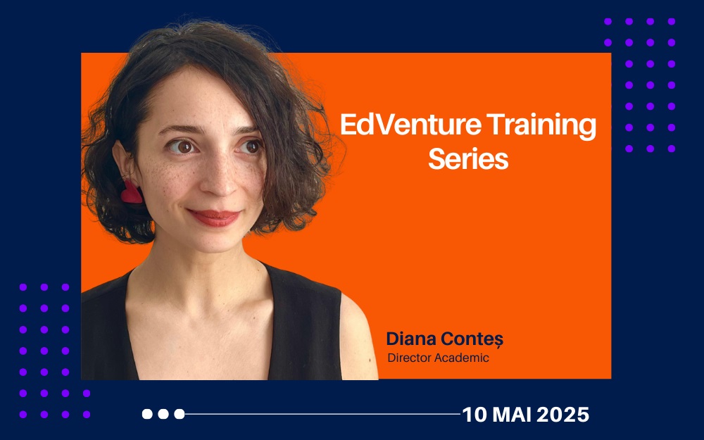 EdVenture Training Series: Importanta formarii continue pentru cadrele didactice