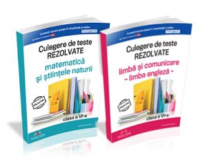 Culegerile de teste rezolvate: Matematica, Stiintele Naturii, Limba engleza si comunicare